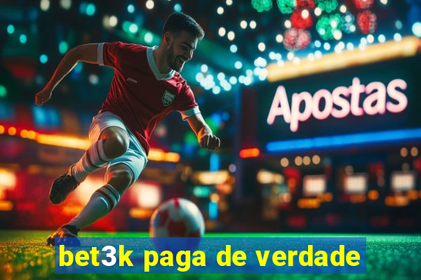 bet3k paga de verdade